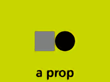 A prop